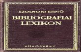 Szolnoki Ernő - Magyar Elektronikus Könyvtármek.oszk.hu/08300/08342/08342.pdf · biblos – az egyiptomi papyrus-káka, amelyből író papírt készítettek. bilingvis (bi-lingua)