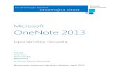 Microsoft OneNote 2013 - epf.um.si · OneNote je organiziran kot klasični zvezki, le da ima več prostora za vse. Zamislimo si OneNote kot velik vsebnik – sestavljen iz elektronskih