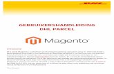 GEBRUIKERSHANDLEIDING DHL PARCEL · 2019-10-08 · 1 GEBRUIKERSHANDLEIDING DHL PARCEL Introductie DHL biedt Magento 1 webshops een handige koppeling, genaamd plug-in. Hiermee biedt