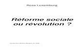 Réforme sociale ou révolutionclassiques.chez-alice.fr/rosa/rosa2.pdfR. Luxemburg : Réforme sociale ou révolution ? 2 / 35 Rosa Luxemburg est née le 5 mars 18711 dans une petite