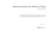 Administration de VMware View View 4 · Administration de VMware View View 4.6 View Manager 4.6 View Composer 2.6 Ce document prend en charge la version de chacun des produits répertoriés,