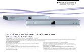 SYSTÈMES DE VISIOCONFÉRENCE HD - Panasonic France€¦ · SYSTÈMES DE VISIOCONFÉRENCE HD KX-VC300 ET KX-VC600 Optez pour le système de visioconférence HD de Panasonic : La solution