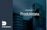 Parallellsesjon 1 Produktdata - Byggtjeneste...Produktdata Foredragsholdere 17. oktober 2018 Bunntekst 2 Program Tidspunkt Tema Foredragsholder 12:30 –14.00 Status og fokusområder