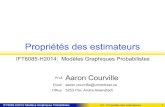 Propriétés des estimateurs - Université de Montréalcourvila/IFT6085/04_fr_properties_estimator… · • L’estimateur de est un fonction de X 1,...,X n: • Définition - La