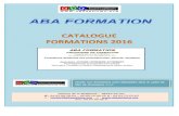 ABA FORMATION - CRA · 2015. 12. 16. · ABA FORMATION CATALOGUE 2016 5 ABA FORMATION - Association Autisme Apprendre Autrement Accompagnement de personnes avec autisme. Information,