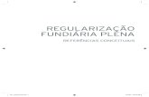 REGULARIZAÇÃO FUNDIÁRIA PLENAurbanismo.mppr.mp.br/arquivos/File/Livro_Regularizacao_Fundiaria_… · REGULARIZAÇÃO FUNDIÁRIA PLENA REFERÊNCIAS CONCEITUAIS llivro_regularizacao.indd