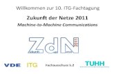 Zukunft der Netze 2011 - VDE ITG...FG 5.2.1: System Architectures and Traffic Engineering •Entwicklung neuartiger Systemarchitekturen, Netze und Protokolle •Dienste und Dienstemerkmale