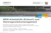 NRW-Arbeitshilfe (Entwurf) zum Starkregenrisikomanagement · NRW-Arbeitshilfe (Entwurf) zum Starkregenrisikomanagement Bernd Mehlig, Landesamt für Natur, Umwelt und Verbraucherschutz
