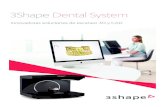 3Shape Dental System€¦ · Novedades en Dental System 3. Escáneres de serie E asequibles con las últimas tecnologías. Presentamos los nuevos escáneres asequibles de serie E,