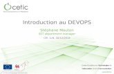 Introduction au DEVOPS...Les outils du DEVOPS • Automatiser le build de l'application et son déploiement • Automatiser la gestion des environnements (ce qui permet de développer