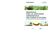 manuale per la gestione ambientale dei corsi d’acqua Ges… · La gestione ambientale dei canali (spesso de-nominata anche “riqualificazione ambientale”), secondo l’approccio