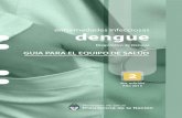enfermedades infecciosas dengueA PARA EL EQUIPO DE... · enfermedades infecciosas | dengue GUIA PARA EL EQUIPO DE SALUD Pág 3. Información para el equipo de salud Pág 35. Recomendaciones