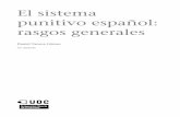 punitivo español: El sistema rasgos generalesopenaccess.uoc.edu/webapps/o2/bitstream/10609/75430/5... · 2020. 4. 24. · CC-BY-NC-ND • PID_00202686 El sistema punitivo español:
