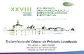 Tratamiento del Cáncer de Próstata Localizado · Ca Cancer J Clin 2012, 62:10-29 . Distribución por estadios CaP: Migración Estadio (EEUU 2001-2007) Rebecca S, Naishadham, D Jemal