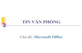 TIN VĂN PHÒNG - txnam.net Giang/Tin...Giới thiệu Microsoft Word Các tính năng chính: Soạn thảo văn bản Hiệu ứng về kiểu chữ, cách viết, màu sắc Căn
