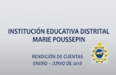 INSTITUCIÓN EDUCATIVA DISTRITAL MARIE POUSSEPINiedmariepoussepin.edu.co/data/documents/... · INSTITUCIÓN EDUCATIVA DISTRITAL MARIE POUSSEPIN RENDICIÓN DE CUENTAS ENERO –JUNIO