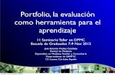 Portfolio, la evaluación como herramienta para el aprendizaje€¦ · completado (rcgp, 1993) domingo 18 de noviembre de 2012. qué es un portfolio ... proceso reflexivo (autoevaluaciÓn)