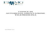 CODICE DI autoregolamentazione telemedicina€¦ · CODICE AUTOREGOLAMENTAZIONE TELEMEDICINA 2 Il 20 Febbraio la conferenza Stato Regioni ha approvato il documento “Telemedicina