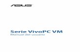 Serie VivoPC VM - Asusdlcdnet.asus.com/pub/ASUS/Desktop/Vivo_PC/VM60/S8901...4 Serie VivoPC VM Acerca de este manual Este manual proporciona información acerca de las características