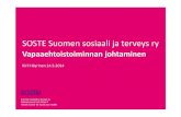 SOSTE Suomen sosiaali ja terveys ry - yhteisokeskus.fi€¦ · Vapaaehtoisten johtaminen Vapaaehtoisten johtajilla ei ole direktio-eli määräysoikeutta, toisin kuin työelämän