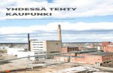 YHDESSÄ TEHTY KAUPUNKI - Tampere...että ihmiset haluttiin ottaa mukaan alueen kehittämiseen totuttuja ... Hiedanrannan onnistumiset ja ne kohdat, jotka vaativat vielä kehitettävää.