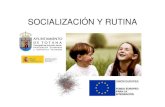 SOCIALIZACI N Y RUTINA - Totanaparticipacionciudadana.totana.es/descargas/150s... · GRUPO DE PARES O IGUALES • Juega un papel importante en el/la niñ@ especialmente cuando este/a