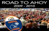 2009 - 2010 - Teampresentatie to Ahoy 09-10.pdf · ROAD TO AHOY Inhoud Road to Ahoy 2009 – 2010 ROAD TO AHOY 2009 - 2010 3 Voorwoord 5Scheidsrechters 7 Programma Lotto Korfbal League