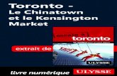Toronto - Le Chinatown et le Kensington Market · 2018. 4. 13. · Le Chinatown et le Kensington Market À voir, à faire (voir carte p. 5) Toronto compte pas moins de sept quartiers