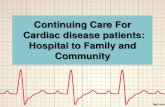 Continuing Care For Cardiac disease patients: Hospital to ...nurse.hcu.ac.th/upload/files/vichakan58/11 อ_... · Continuity of care : provision of continuous symptomatic and supportive