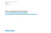 SLUTRAPPORT UTVÄRDERING SÅDDFINANSIERINGmedia.innovationsdepartementet.se/2011/09/090814.pdf · SLUTRAPPORT UTVÄRDERING SÅDDFINANSIERING INNEHÅLLSFÖRTECKNING 1. Inledning 3