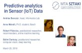 Predictive analytics in Sensor (IoT) Data · in Sensor (IoT) Data András Benczúr, head, Informatics Lab Anna Mándli, Ph.D. student, Bosch Róbert Pálovics, postdoctoral researcher,