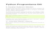 Python Programlama Diliturgaybilgin/2014-2015-bahar/YZM383...Python Programlama Dili 9. Karakter Dizilerinin Metotları Bu bölümde, Python’daki karakter dizilerinin (strings) sahip