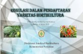 REGULASI DALAM PENDAFTARAN VARIETAS HORTIKULTURAbalitbu.litbang.pertanian.go.id/images/2020/pdf/reg1.pdf · a. Instansi yang menangani bidang pengawasan dan sertifikasi benih tanaman,