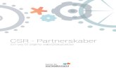 CSR - Partnerskaber · CSR-partnerskaber kan være baseret på mere eller mindre integration (samarbejde) mel-lem partnernes målsætninger og organisation. Man kan opstille fire