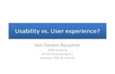 Usability vs. User experience?ubicomp/... · Agenda •Motivation •Usability •User experience •Umsetzung •Ausblick •Fazit 14.01.2010 Usability vs. User experience? | Torsten