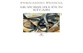 Livro do desassossego - Turuz · karşılaştırılarak Türkçeye çevrilmiştir. (Portekizce baskısı: Livro do desassossego; ed. Richard Zenith, Assírio & Alvim, 2001) Dipnotlar,