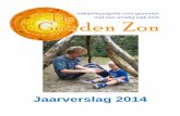 Jaarverslag 2014 · 2015. 6. 3. · Stichting Vakantiezorgvilla De Gouden Zon is een non-profit organisatie. ... De organisatie is met ingang van 22 december 2011, de datum van oprichting,