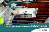 Le parcours du télétravailleur indépendant en Lozère...du portage salarial Il s’agit d’une relation tripartite entre : ì un prestataire, souvent télétravailleur, non immatriculé