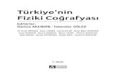 Türkiye'nin Fiziki Coğrafyası · 2019. 11. 8. · Türkiye'nin Fiziki Coğrafyası Editörler: Hamza AKENGİN · İskender DÖLEK M. Emin SÖNMEZ · Asım ÇOBAN · Faruk AYLAR
