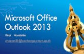 Microsoft Office Outlook 2013mis.rmutt.ac.th/outlook/outlook2013.pdf · Microsoft Office Outlook 2013 ปิยนุช เจียงแจ่มจิต chocomilk@exchange.rmutt.ac.th