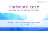 H2020-kustannusasioiden perusteet 19.3 - Business Finland€¦ · H2020 kustannusasioiden perusteet: - Osallistujat, avustus, maksut ja maksuehdot, tilintarkastus - Budjetointi, budjettipohja