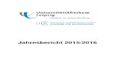 Jahresbericht 2015/2016 - Uniklinikum Leipzig · Dr. Katharina Schwede . Dr. Anna-Theresa Seitz . Henriette Kirsten . Verantwortliches Pflegepersonal Sr. Annette Schmidt . Sr. Heike