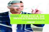 POLÍTICA DE INVESTIMENTOS · 2020. 4. 1. · Os investimentos em quotas de fundos de investimentos em direitos creditórios e em quotas de fundos de investi - mento em quotas de