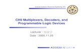 CH9 Multiplexers, Decoders, and Programmable Logic Devicesaccess.ee.ntu.edu.tw/course/logic_design_94first... · v9.4 Decoders and Encoders v9.5 Read-Only Memories v9.6 Programmable