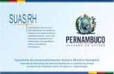 Secretaria de Desenvolvimento Social e Direitos Humanosportalsocial.sedsdh.pe.gov.br/sigas/suasrh/arquivos/2013/modulo07/... · do controle social, apoiando técnica e financeiramente