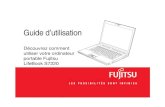 Découvrez comment utiliser votre ordinateur portable ... · Découvrez comment utiliser votre ordinateur portable Fujitsu LifeBook S7220 Guide d’utilisation