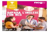 Impara l'Inglese Con NCG - New College Group€¦ · scuole” nel 2018 (Manchester) Impara l'Inglese Con NCG Corsi 2019 Mini Brochure 2019 London Italian.indd 1 22/10/2018 11:34:43.