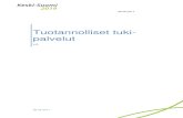 Tuotannolliset tuki- palvelutks2020.fi/wp-content/uploads/2017/06/LIITE-10.-Tuotannolliset-tukipalvelut.pdfMaarit Raappana, palvelujohtaja, JKL Tuija Koivisto, muutosagentti, KS SOTE
