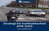 Strategi for trafiksikkerhed 2015-2020 (BKU 2014-10-07)€¦ · Hvad koster trafikuheld samfundet? Dræbt 19,2 mio. kr. ... 2020 er derfor, at antallet af dræbte og tilskadekomne