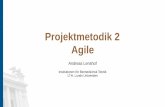 Projektmetodik 2 Agile - Lunds tekniska högskolabme.lth.se/fileadmin/biomedicalengineering/Courses/... · Agila principen säger: ”Börja med det nyttigaste först!” ... •Fasta
